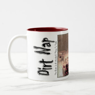 DIRT NAP the mug