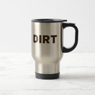 Dirt Travel Mug