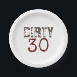 Dirty 30 30th Birthday Paper Plates<br><div class="desc">It's time to get down and dirty! These paper plates are the perfect addition to any 30th birthday party. Brown and red typography.</div>