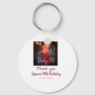 Dirty 30 Birthday add name pink add photo date Keychain