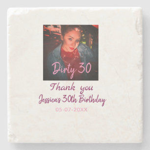 Dirty 30 Birthday add name pink add photo date Stone Coaster