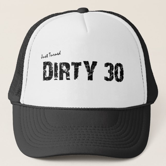 Dirty 30 Birthday Trucker Hat (Front)