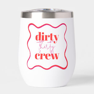 Dirty 30 Crew