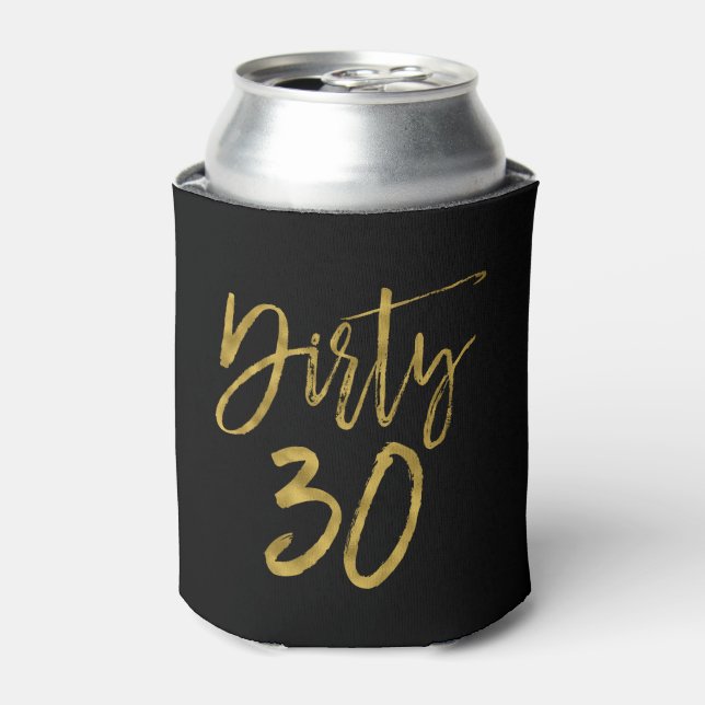 Dirty 30 Gold Foil Birthday Can Cooler (Can Front)