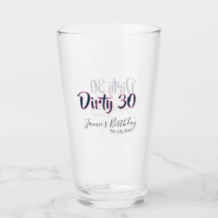 Dirty 30 happy birthday name date pink gray callig glass
