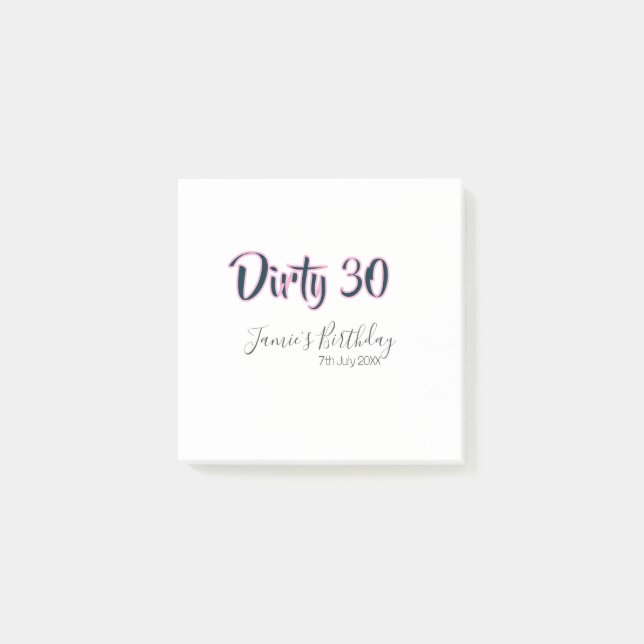 Dirty 30 happy birthday name date pink gray callig post-it notes (Front)