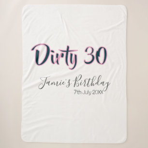 Dirty 30 happy birthday name date pink gray callig sherpa blanket