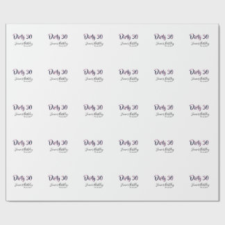 Dirty 30 happy birthday name date pink gray callig wrapping paper