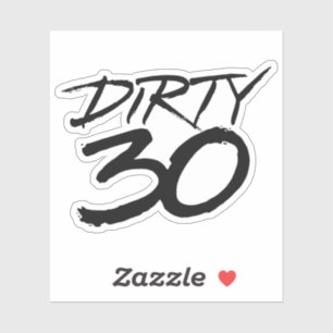 Dirty 30 thirty