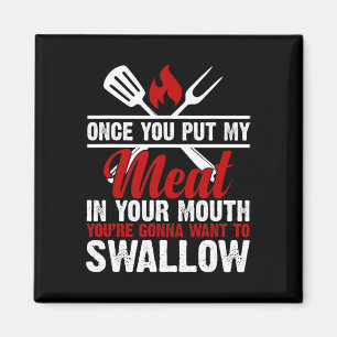 Dirty Adult Meat In Your Mouth Funny Meat Bbq Love Magnet