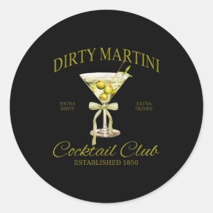 Dirty Bachelorette Martini Tail Club Martini Drink Classic Round Sticker