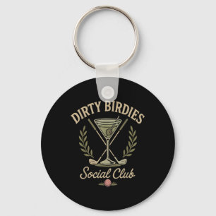 Dirty Birdies Social Club Golfing & Drinking F Keychain