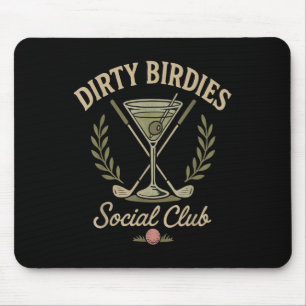 Dirty Birdies Social Club Golfing &amp; Drinking F Mouse Pad
