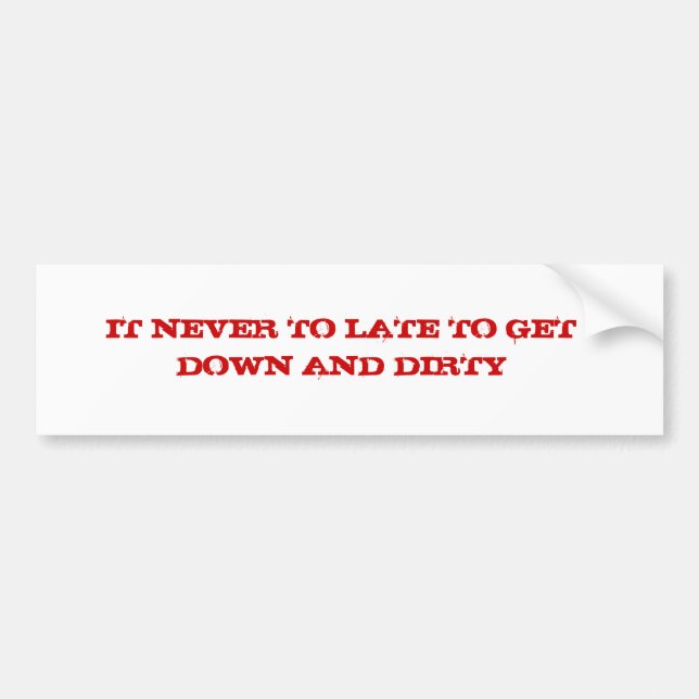 DIRTY BUMPER STICKER (Front)