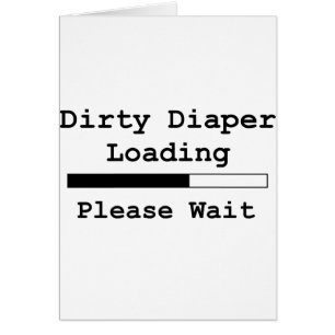 Dirty Diaper Loading... Please Wait