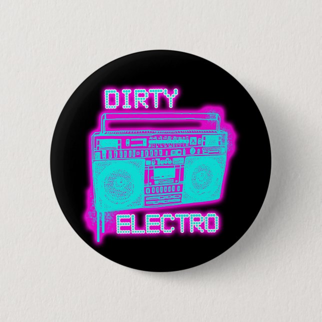 DIRTY ELECTRO 2 INCH ROUND BUTTON (Front)