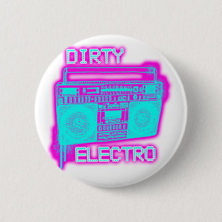 DIRTY ELECTRO 2 INCH ROUND BUTTON