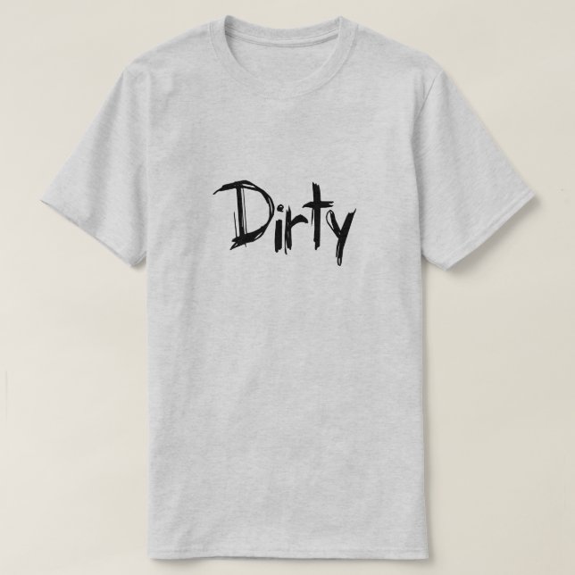 Dirty Filthy Dirt Pig Pen Piggish Piggy Pig T-Shirt (Design Front)