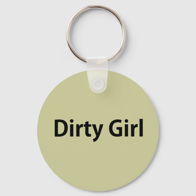 Dirty Girl Keychain (Front)