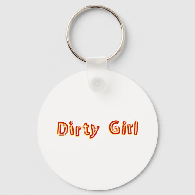 Dirty Girl Keychain (Front)