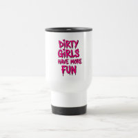 Dirty Girls Have More Fun Mudder Mudding Girl