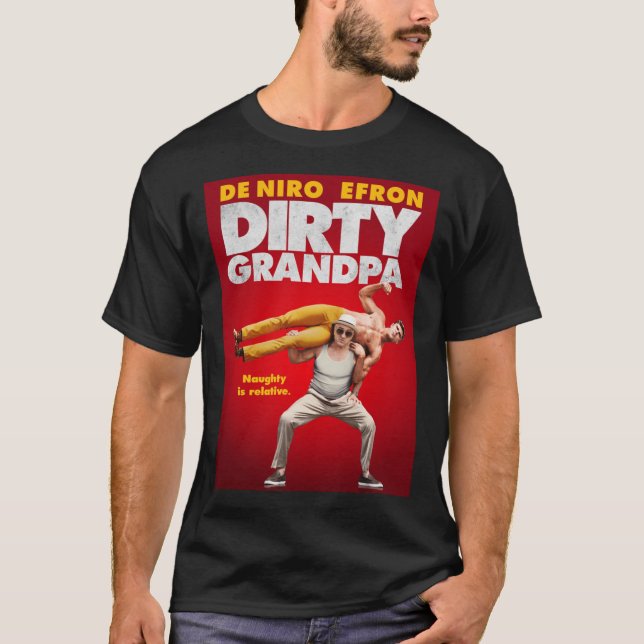 Dirty Grandpa Movie Design   T-Shirt (Front)