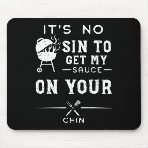Dirty Humour It's No Sin To Get My Sauce On Y... R Mouse Pad