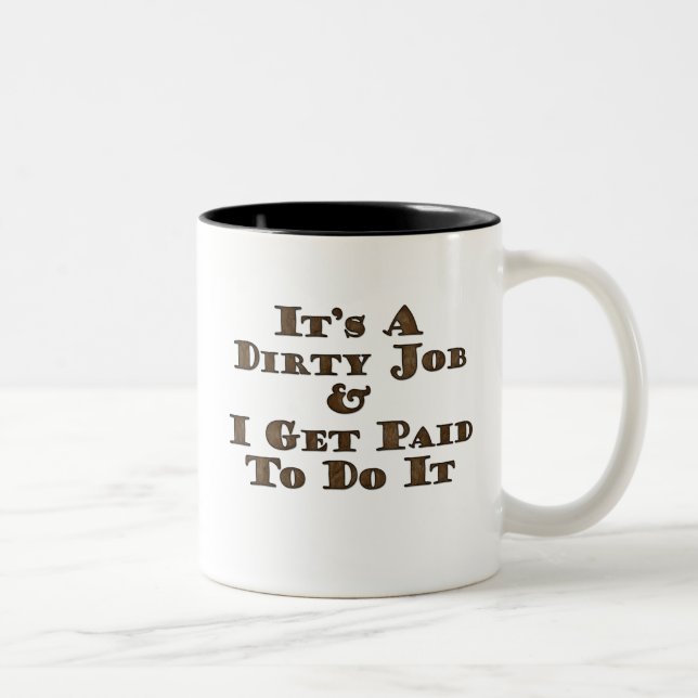 Dirty Job Two-Tone Coffee Mug (Right)