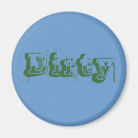 Dirty