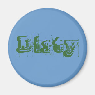 Dirty Magnet