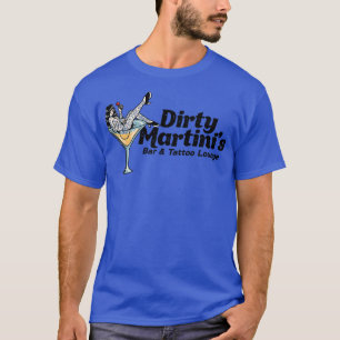 Dirty Martinis Bar Tattoo Lounge Funny Vintage Tat T-Shirt