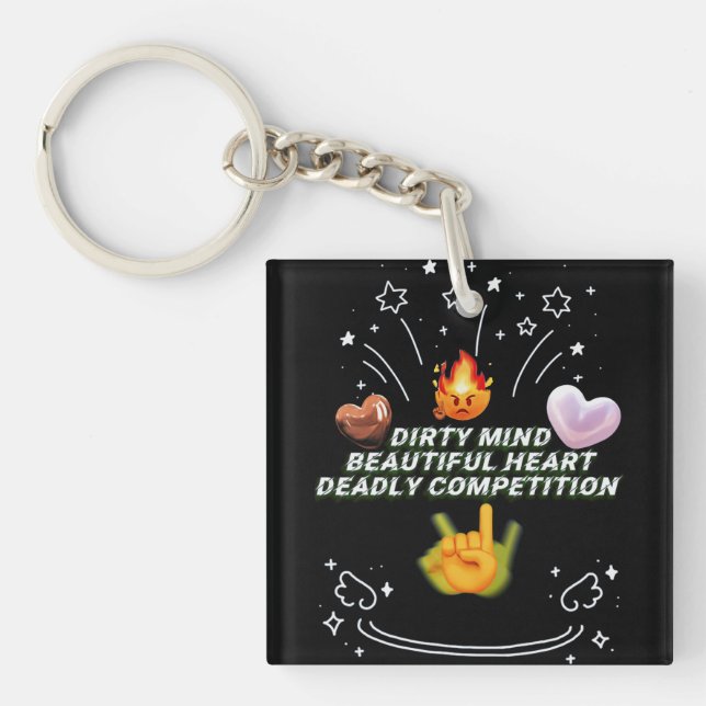 Dirty Mind Beautiful Heart Deadly Competition Keychain (Front)