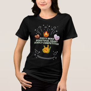 Dirty Mind Beautiful Heart Deadly Competition Tri-Blend Shirt