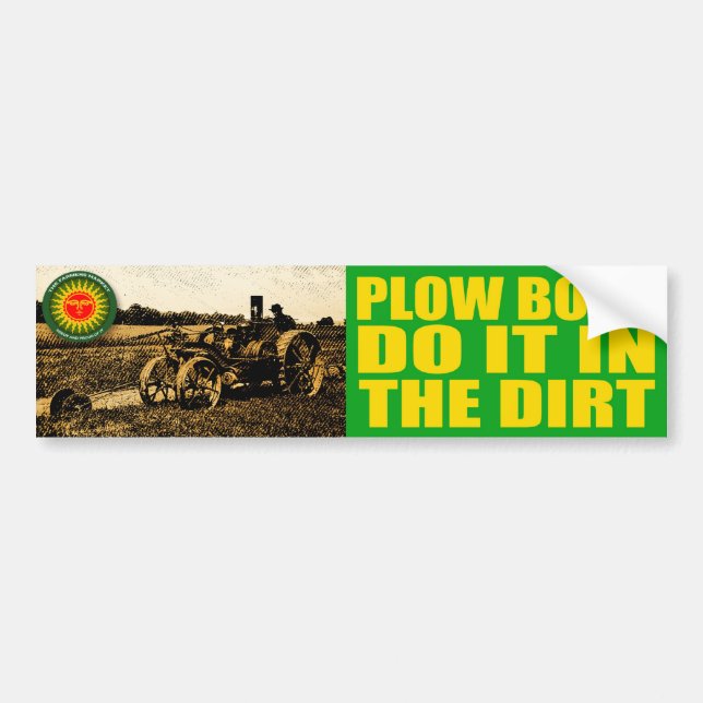 Dirty Plow Boy Bumper Sticker (Front)