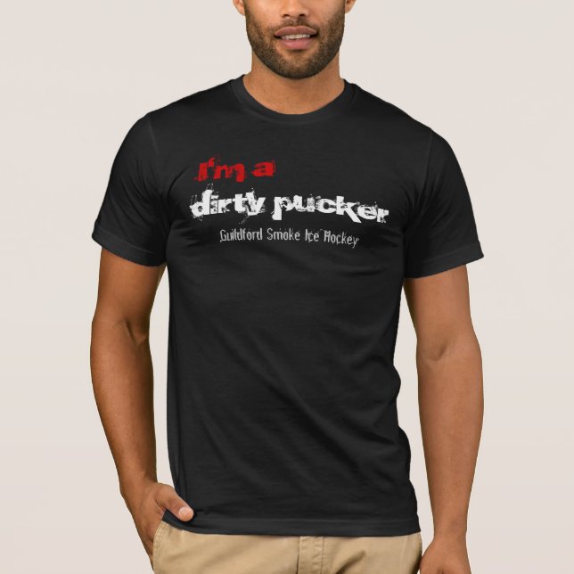 dirty pucker T shirt (Front)