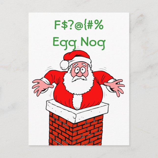 Dirty Santa Too Much Egg Nog Holiday Postcard (Front)