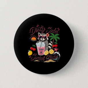 Dirty Soda Social Club Raccoon Summer Vacation 2 Inch Round Button
