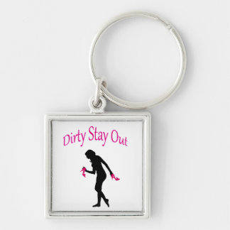 Dirty Stay Out Keychain