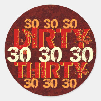 Dirty Thirty 30th Birthday Party Red Orange Gold Classic Round Sticker