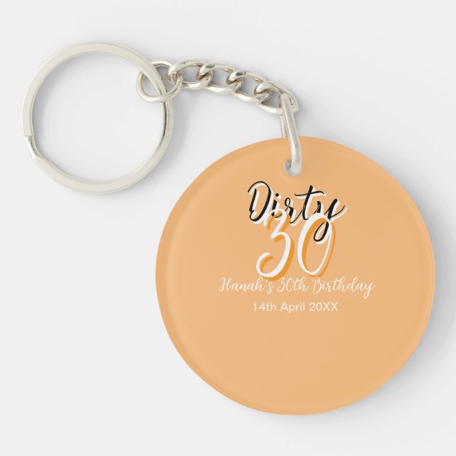 Dirty thirty orange white simple retro birthday ad keychain (Front)