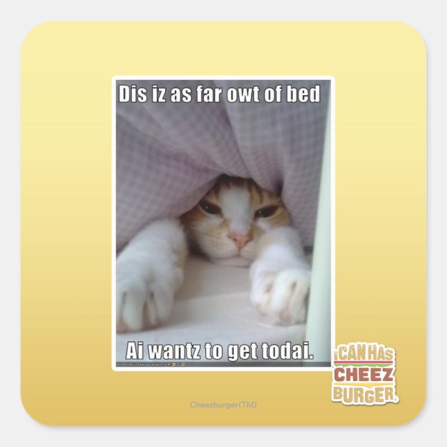Dis iz as far owt of bed.. square sticker (Front)