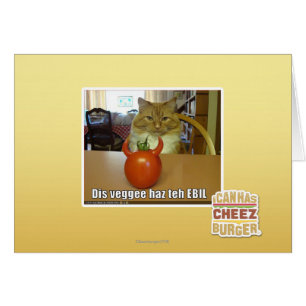 Dis veggee haz the EBIL