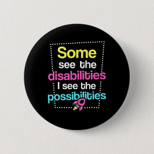 Disabilities  Disabilities Awareness 2 Inch Round Button