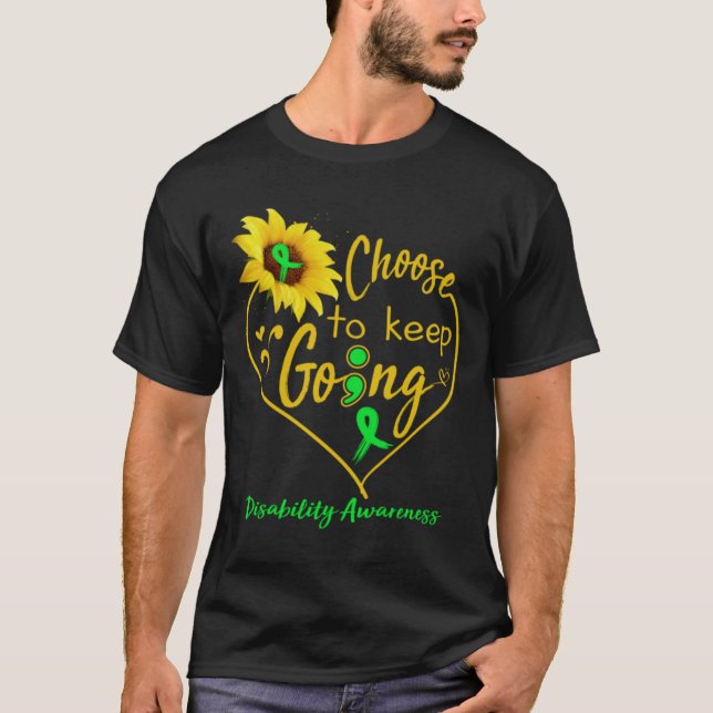 Disability Awareness Choose To Keep Going1 T-Shirt (Front)