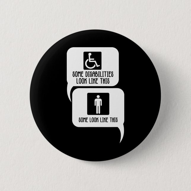 Disability BiPolar Autism Awareness Some look like 2 Inch Round Button (Front)