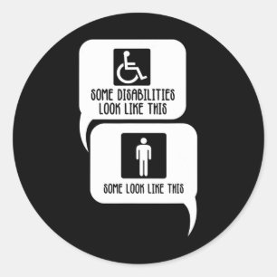 Disability BiPolar Autism Awareness Some look like Classic Round Sticker