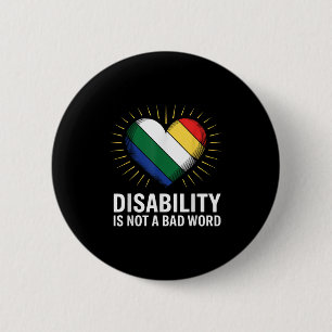 Disability Is Not A Bad Word Disability Pride Flag 2 Inch Round Button