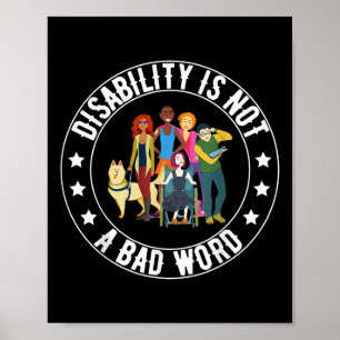 Disability Is Not A Bad Word Disabled Pride Proud  Poster