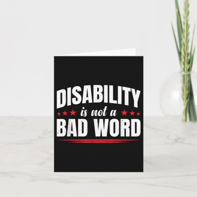Disability Is Not A Bad Word Illness Support _10  Card (Front)