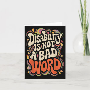 Disability Is Not A Bad Word Illness Support _13 Card